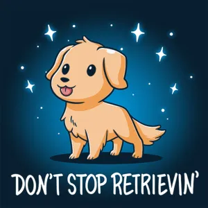 Don't Stop Retrievin'